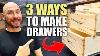 3 Ways To Build Easy Diy Drawers Good Better Best