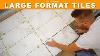 How To Install Large Format Tiles Diy